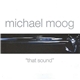 Michael Moog - That Sound